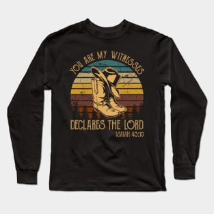 You Are My Witnesses, Declares The Lord Boots Cowboy Western Long Sleeve T-Shirt